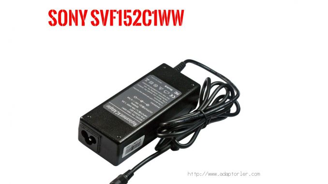 Laptop Adaptörü  Sony  Svf152c1ww 