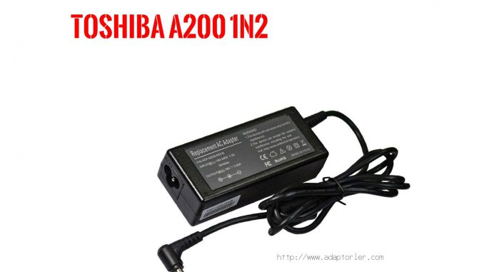 Laptop Şarj Aleti  Toshıba  A200 1n2 