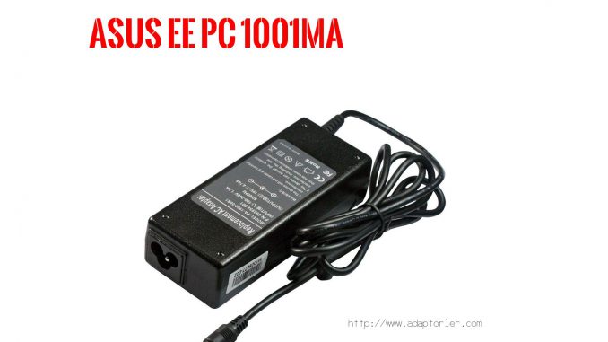 Laptop Adaptörü  Asus  Ee Pc 1001ma 
