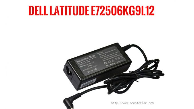 Laptop Şarj Aleti  Dell  Latıtude E72506kg9l12 