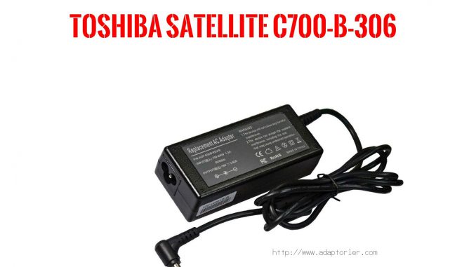 Laptop Şarj Aleti  Toshıba  Satellite C700-b-306 