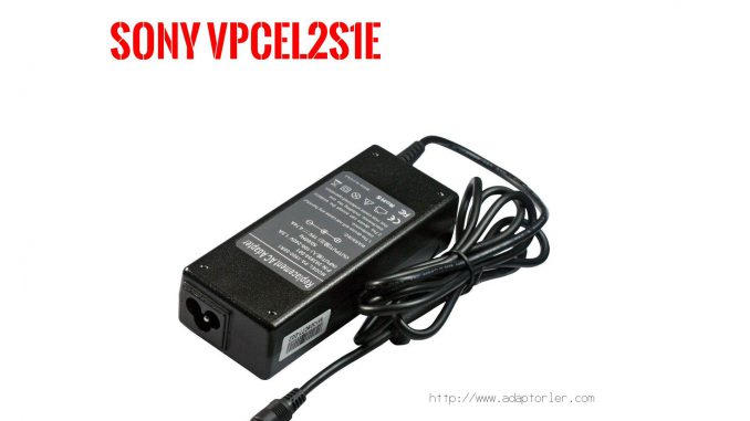 Laptop Adaptörü  Sony  Vpcel2s1e 