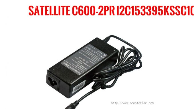 Laptop Adaptörü  Satellıte C600-2pr  I2c153395kssc1q04s00jteb 